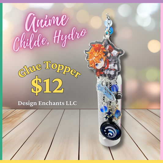 Glue Topper, Anime-Childe; Hydro